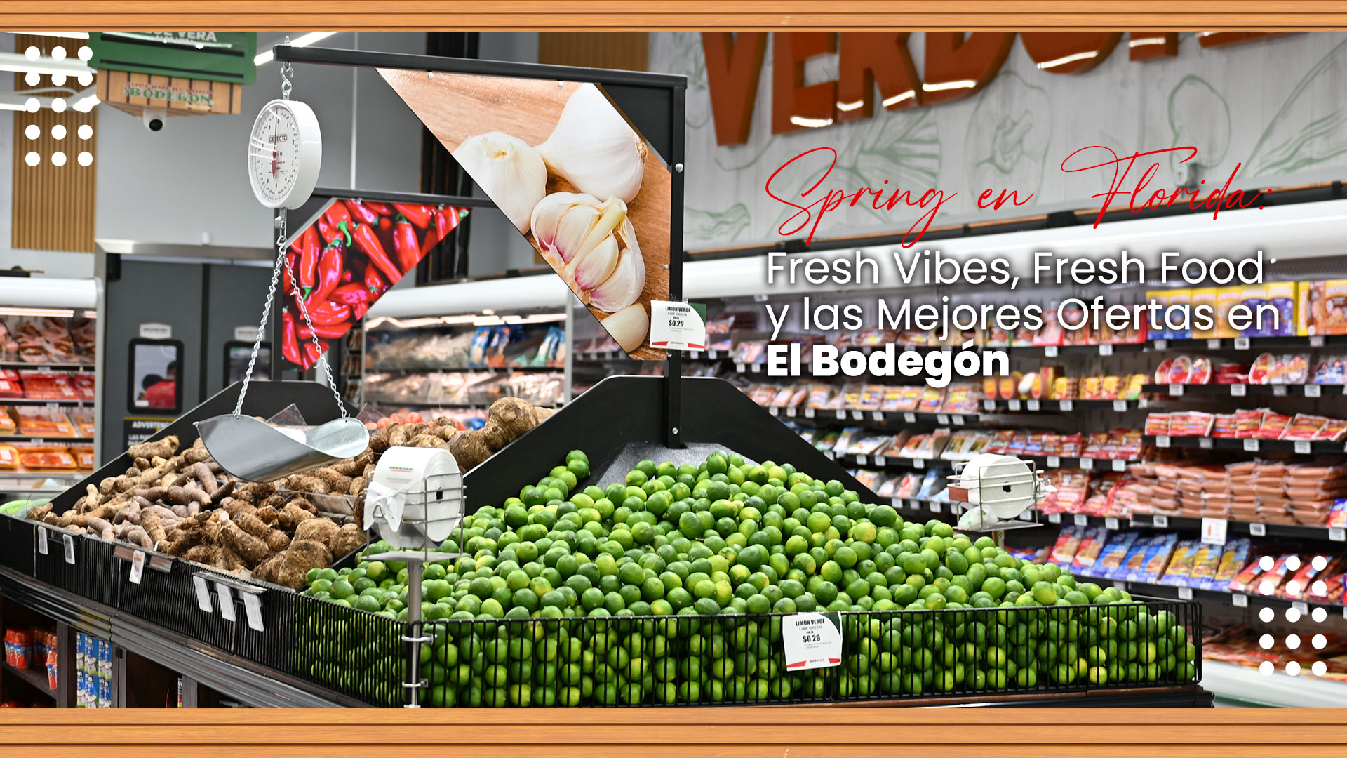 Spring en Florida 2026: fresh food, ofertas y el mejor supermercado latino | El Bodegón