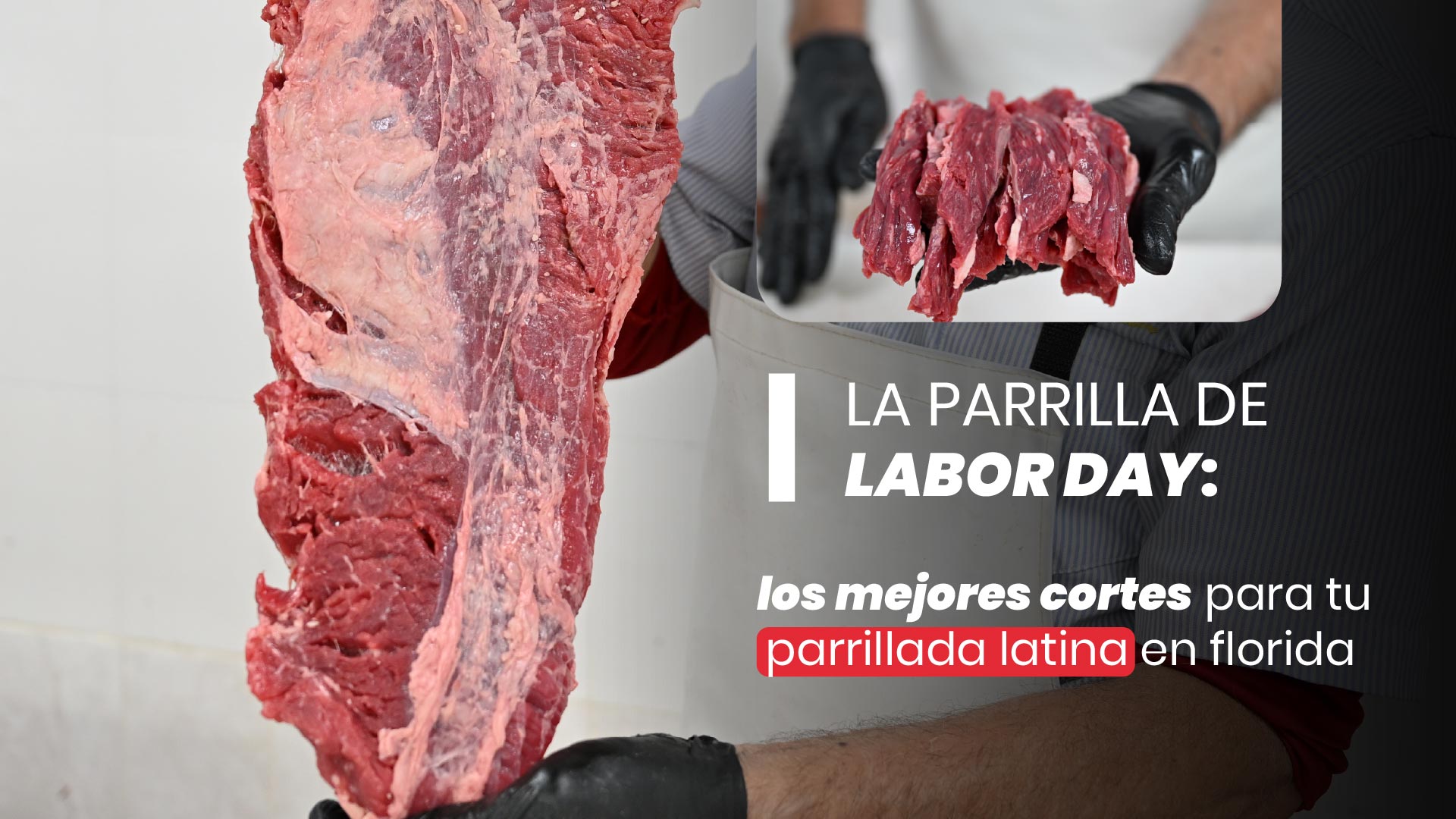 La parrilla de labor day: los mejores cortes para tu parrillada latina en florida