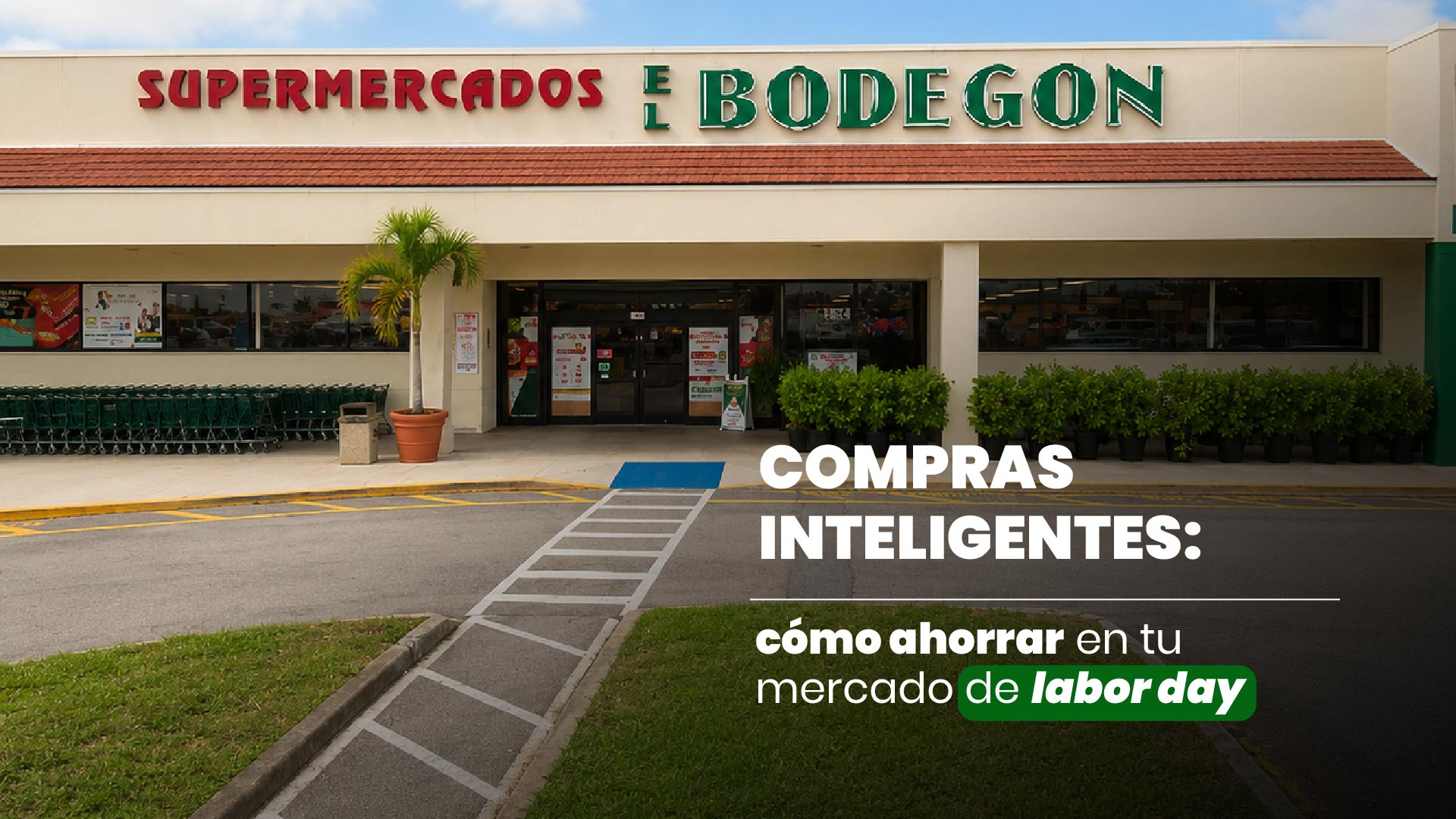 Compras inteligentes: cómo ahorrar en tu mercado de labor day