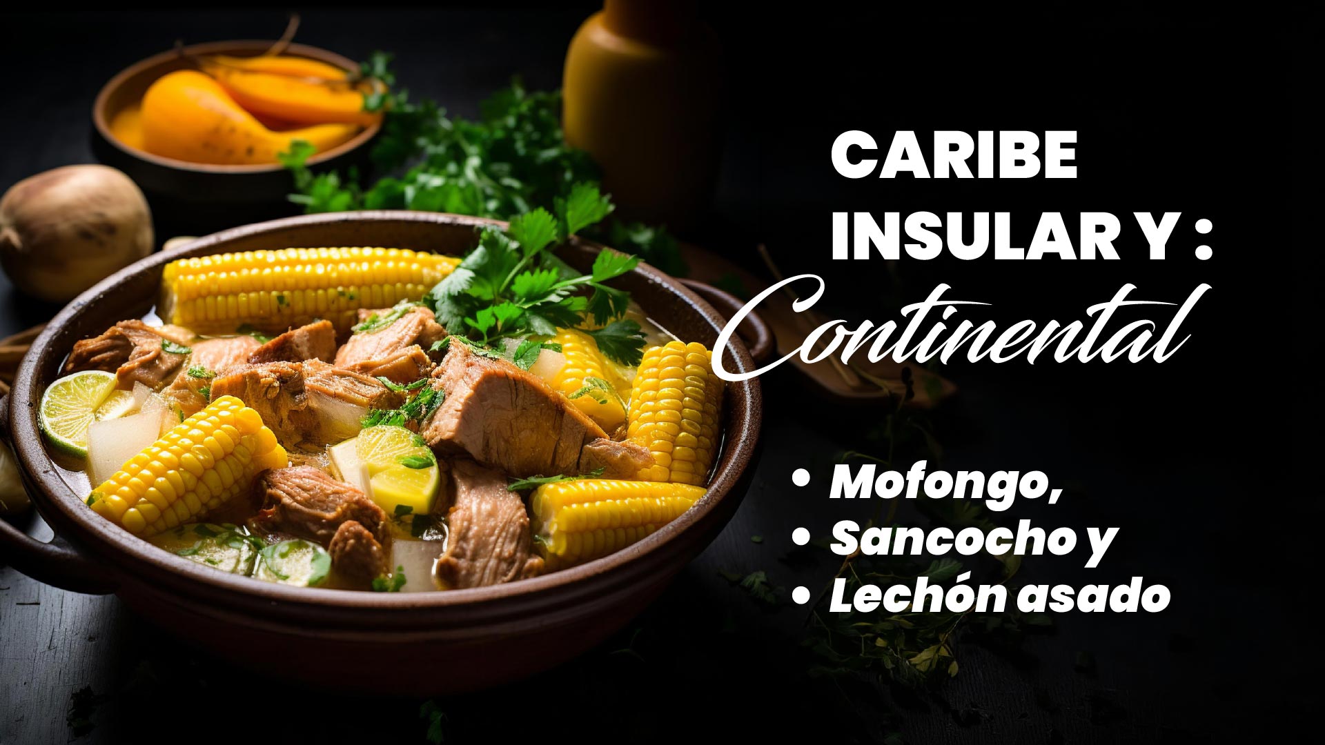 Caribe insular y continental: mofongo, sancocho y lechón asado